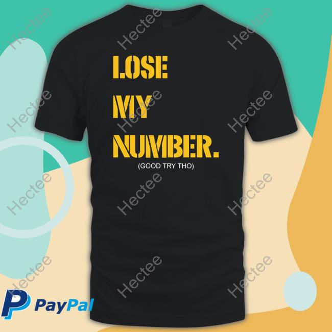Lose My Number Good Try Tho Tee Campeche Collective Lose My Number Good Try Tho Tee Campeche Collective
