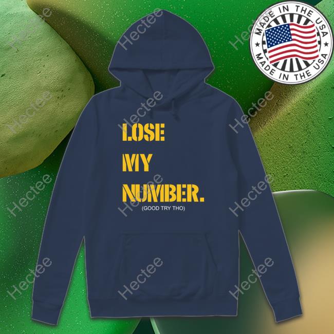 Lose My Number Good Try Tho Tee Campeche Collective Lose My Number Good Try Tho Tee Campeche Collective