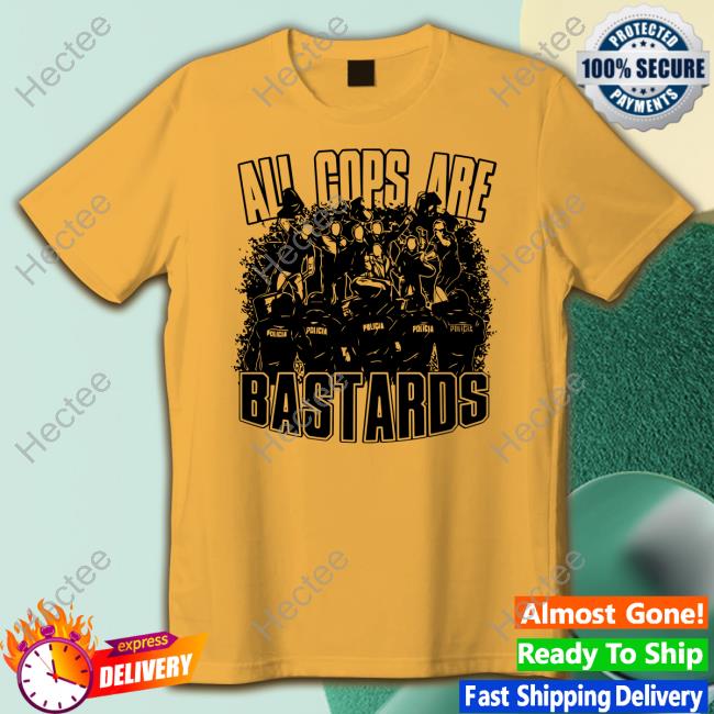 All Cops Are Bastards Tee Shirt All Cops Are Bastards Tee Shirt