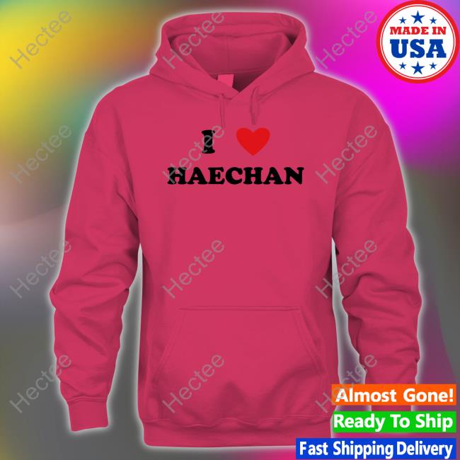 I Love Haechan Sweatshirt I Love Haechan Sweatshirt