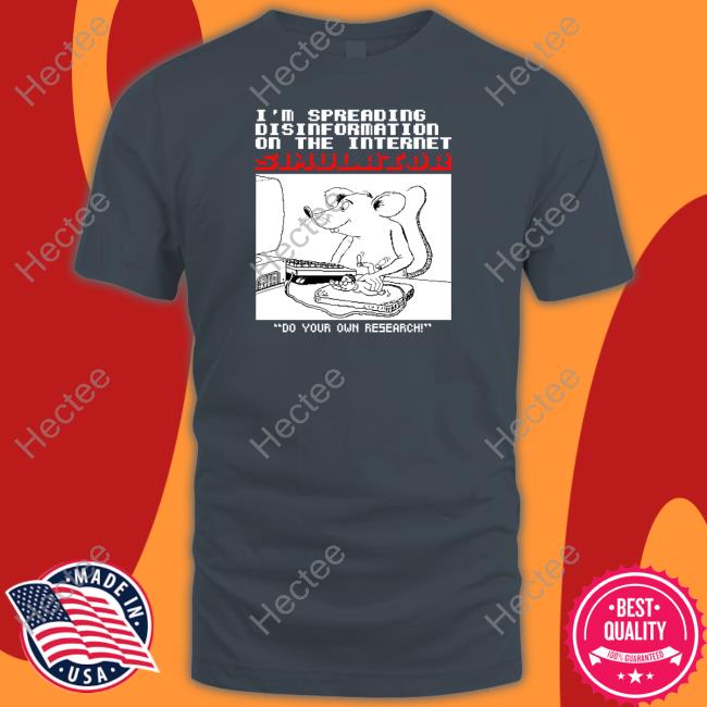 I'm Spreading Disinformation On The Internet Simulator Do Your Own Research Long Sleeve T Shirt I'm Spreading Disinformation On The Internet Simulator Do Your Own Research Long Sleeve T Shirt
