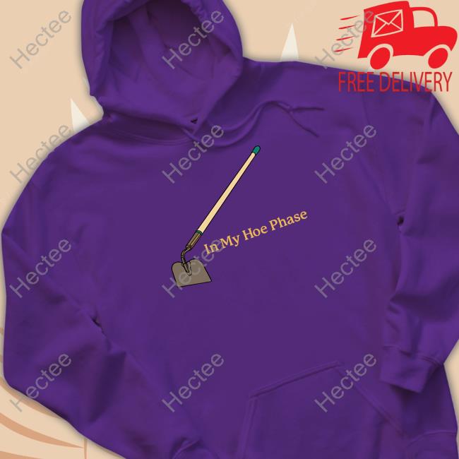 Middle Class Fancy Merch In My Hoe Phase Long Sleeve T Shirt Middle Class Fancy Merch In My Hoe Phase Long Sleeve T Shirt