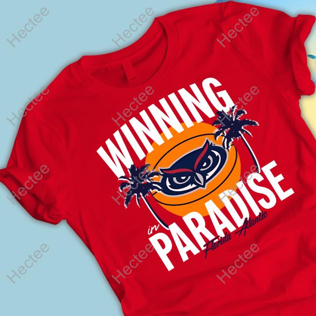 Winning In Paradise Florida Atlantic New Shirt Winning In Paradise Florida Atlantic New Shirt