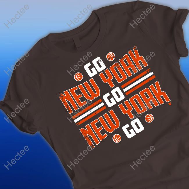 Go New York Go New York Go T Shirt Go New York Go New York Go T Shirt