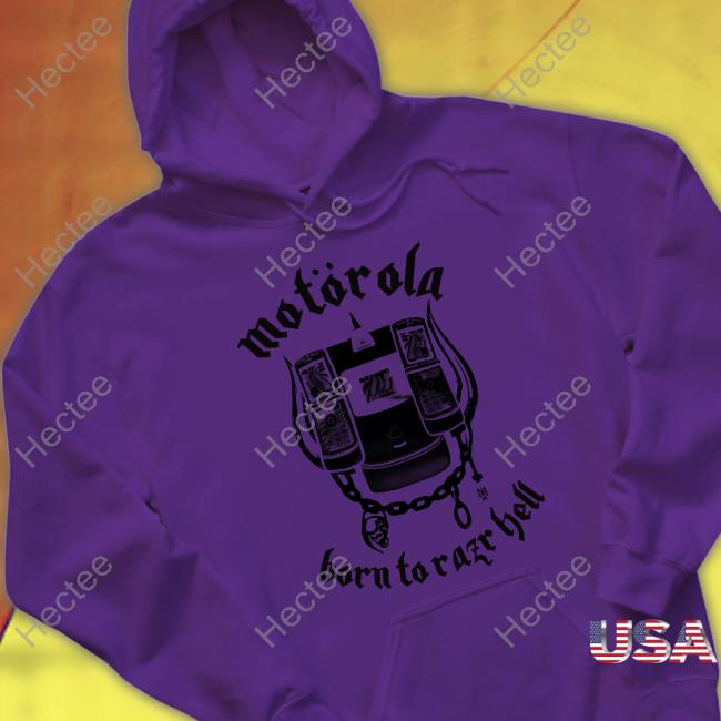 Motorola Born To Razr Hell Tee Shirt Methsyndicate