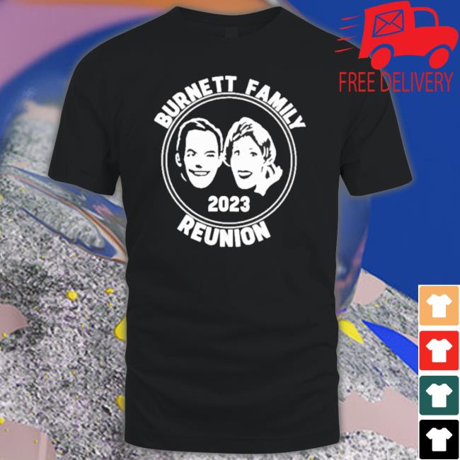 Burnett Family Reunion 2023 shirt Burnett Family Reunion 2023 shirt