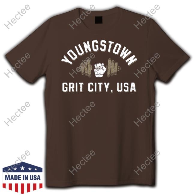 Youngstown Store Youngstown Grit City Usa Shirt Youngstown Store Youngstown Grit City Usa Shirt