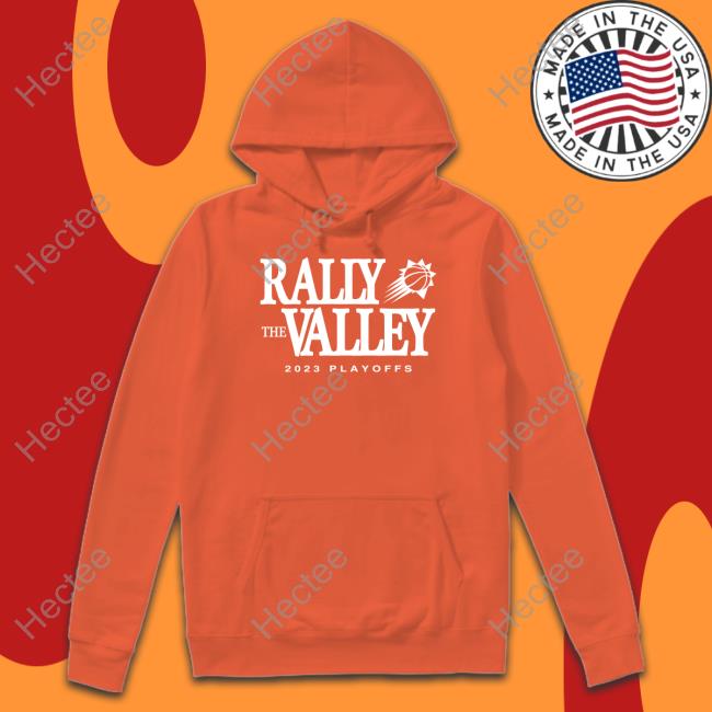 Official Phoenix Suns Rally The Valley 2023 Playoffs Shirt Official Phoenix Suns Rally The Valley 2023 Playoffs Shirt