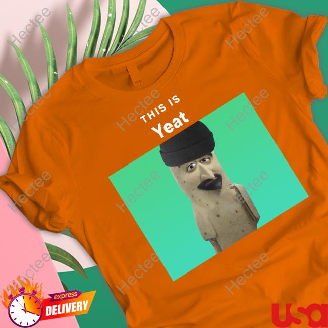 Memeabletees This Is Yeat Tee Memeabletees This Is Yeat Tee
