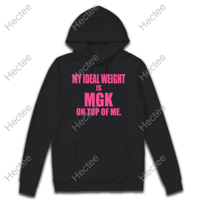 Official Kasi Xx My Ideal Weight Is Mgk On Top Of Me Shirt Official Kasi Xx My Ideal Weight Is Mgk On Top Of Me Shirt