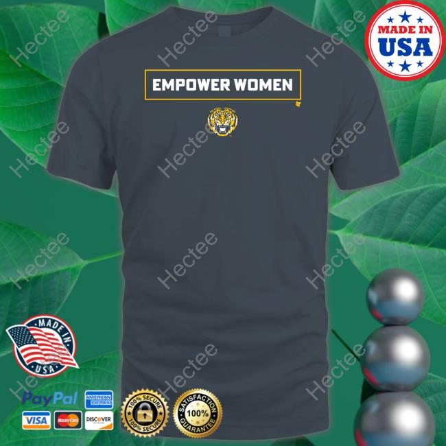 Empower Women x Lsu T Shirt BreakingT Empower Women x Lsu T Shirt BreakingT