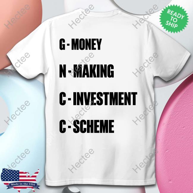 Layiwasabi Gncc Money Making Investment Scheme T Shirt Layiwasabi Gncc Money Making Investment Scheme T Shirt