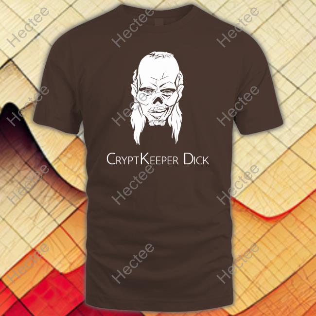 Tai Nguyen CryptKeeper Dick New Shirt Tai Nguyen CryptKeeper Dick New Shirt