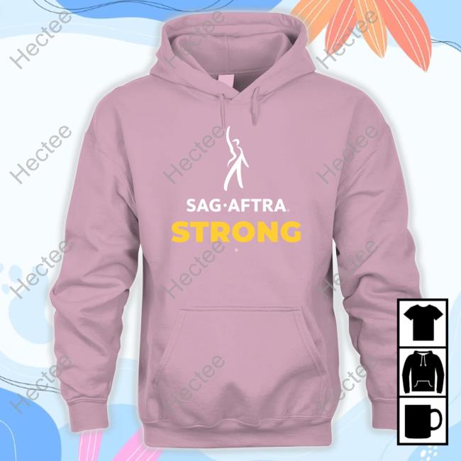 Sag Aftra Strong T-Shirt Sag Aftra Strong T-Shirt