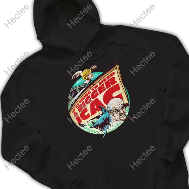 Van Badham We're Going To Need A Bigger Icac Shirts Van Badham We're Going To Need A Bigger Icac Shirts