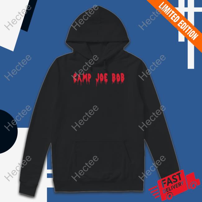 Darcy Wearing Camp Joe Bob Hoodie Darcy Wearing Camp Joe Bob Hoodie