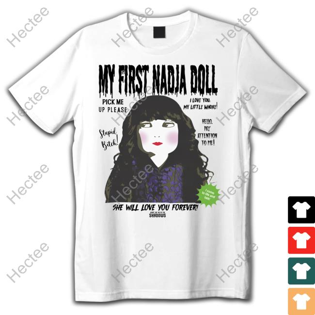 What We Do In The Shadows Merch My First Nadja Doll She Will Love You Forever New Shirt What We Do In The Shadows Merch My First Nadja Doll She Will Love You Forever New Shirt