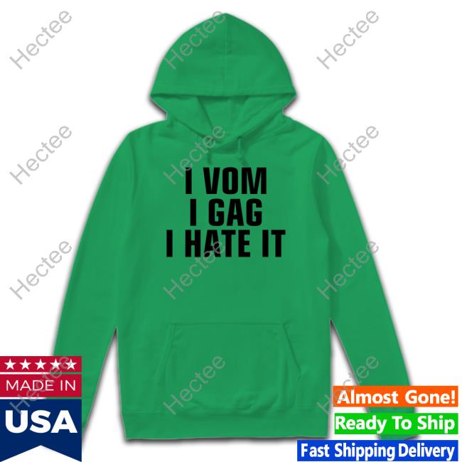 Miscenscene Merch I Vom I Gag I Hate It Sweatshirt Miscenscene Merch I Vom I Gag I Hate It Sweatshirt