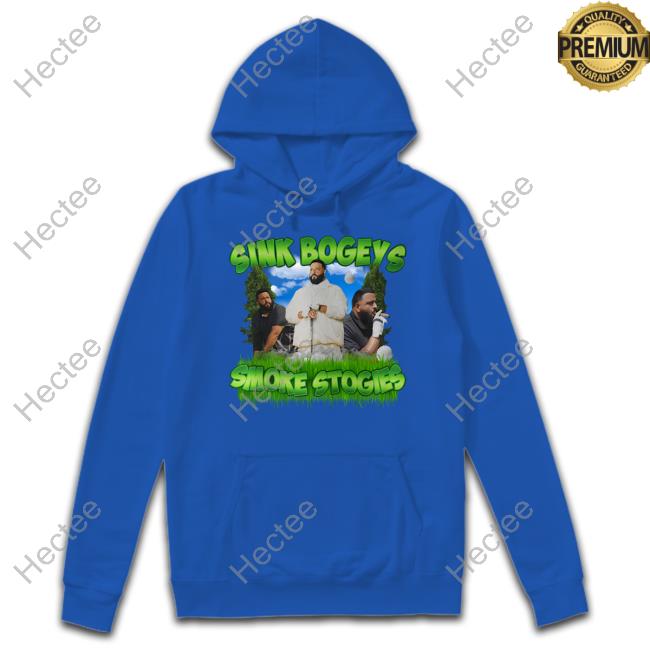 Sink Bogeys Smoke Stogies New Shirt Sink Bogeys Smoke Stogies New Shirt