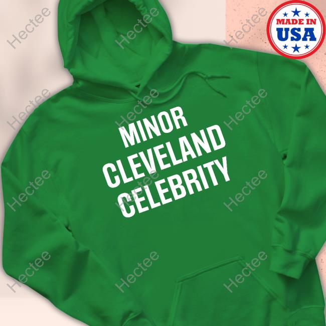 Greenriverohio Minor Cleveland Celebrity T-Shirt Greenriverohio Minor Cleveland Celebrity T-Shirt
