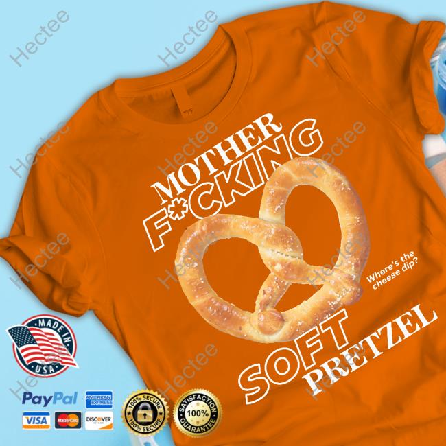 Mother Fucking Soft Pretzel Sweatshirt Mother Fucking Soft Pretzel Sweatshirt