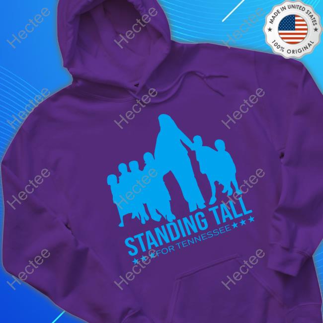 Standing Tall For Tennessee Shirt Standing Tall For Tennessee Shirt