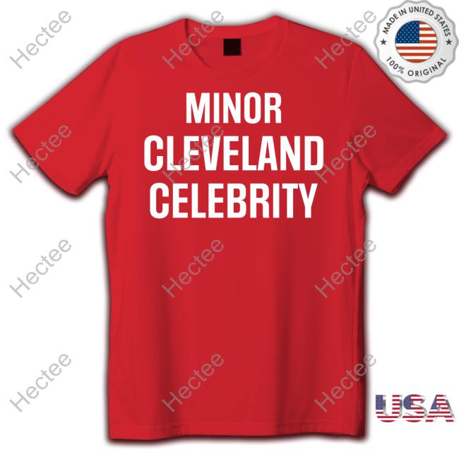 Greenriverohio Minor Cleveland Celebrity T-Shirt Greenriverohio Minor Cleveland Celebrity T-Shirt