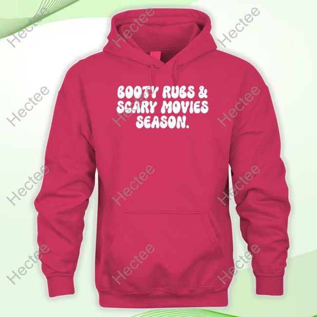 Artsygalnish Booty Rubs & Scary Movies Season Tee Shirt Artsygalnish Booty Rubs & Scary Movies Season Tee Shirt