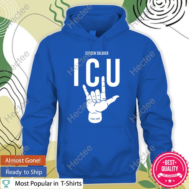 Citizen Soldier Band Merch Citizen Soldier Icu I See You Shirts Citizen Soldier Band Merch Citizen Soldier Icu I See You Shirts