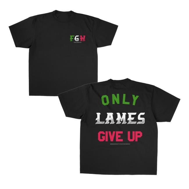 Foosgonewild Merch Store Shop Only Lames Give Up Hoodie - Hectee