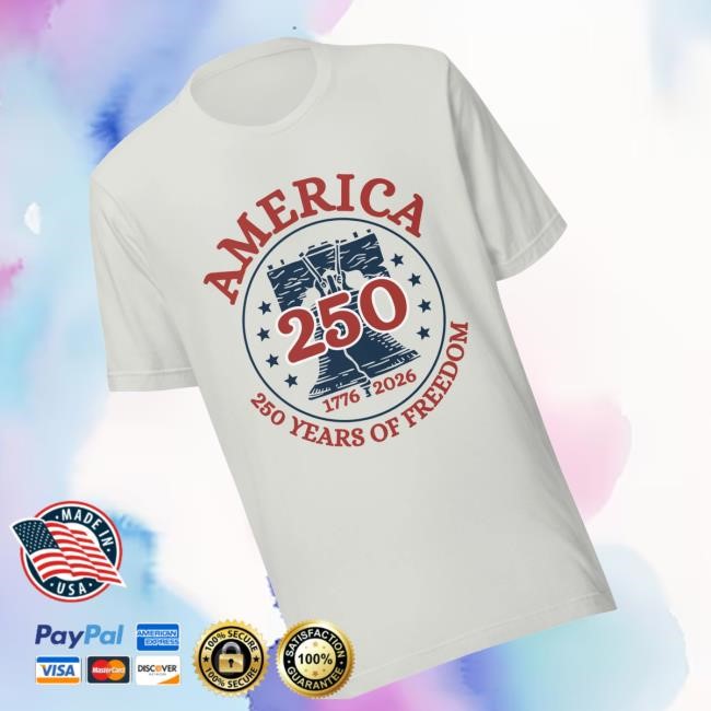 Official America 250 Years Of Freedom Tee Shirt - Hectee
