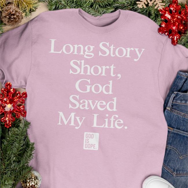 Long Story Short God Saved My Life Hoodie