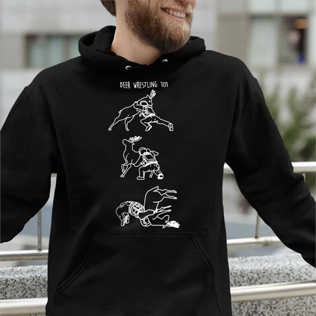 Deer Wrestling 101 Shirts Zoey Xcrybabyii