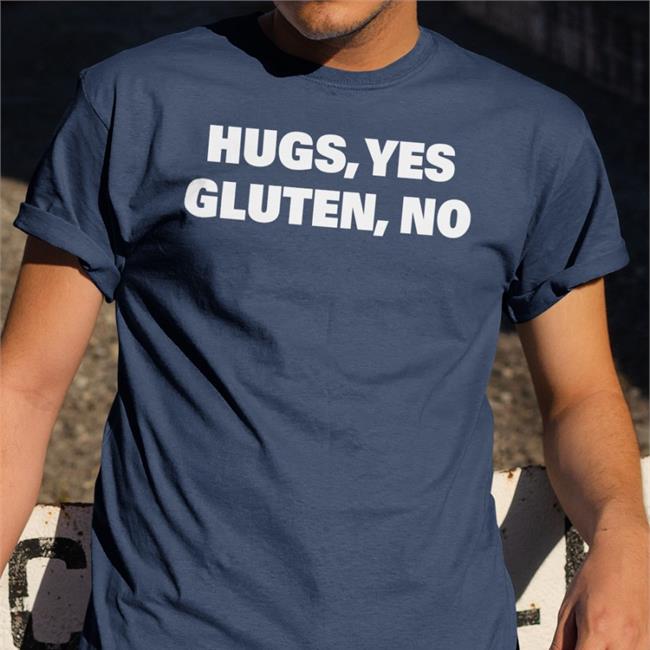 Celiac Hugs Yes Gluten No Shirts