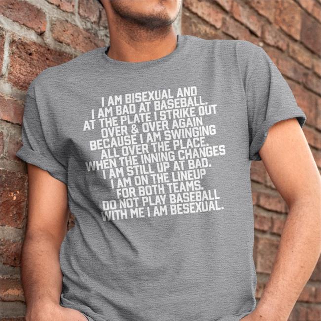 I Am Bisexual And I Am Bad At Baseball Tee Shirts That Go Hard I Am Bisexual And I Am Bad At Baseball Tee Shirt