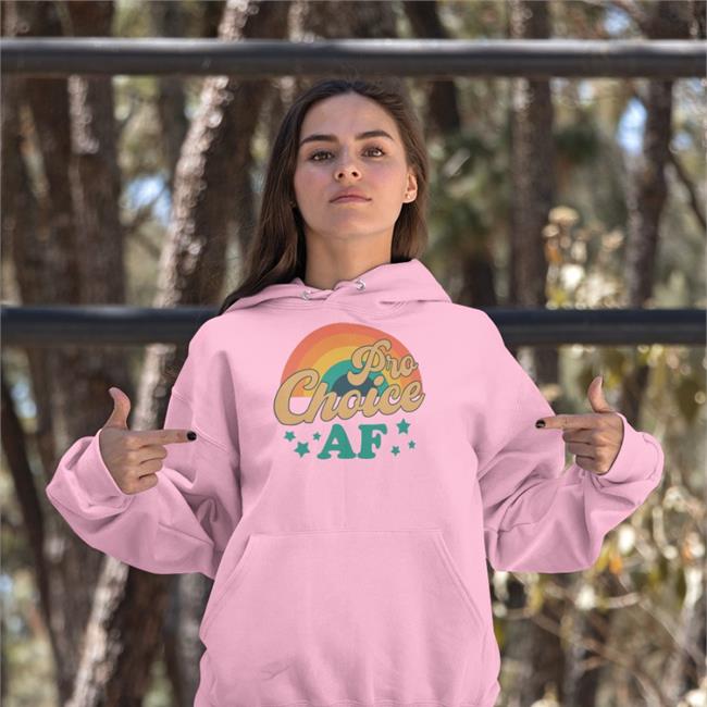 Pro Choice Af Shirts