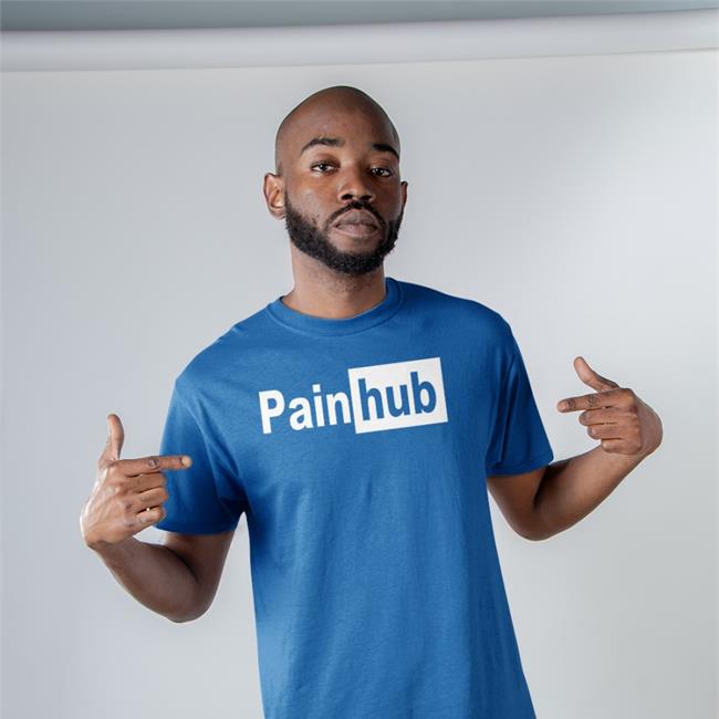 Painhub Tee Shirt Shirts That Go Hard Painhub Shirt