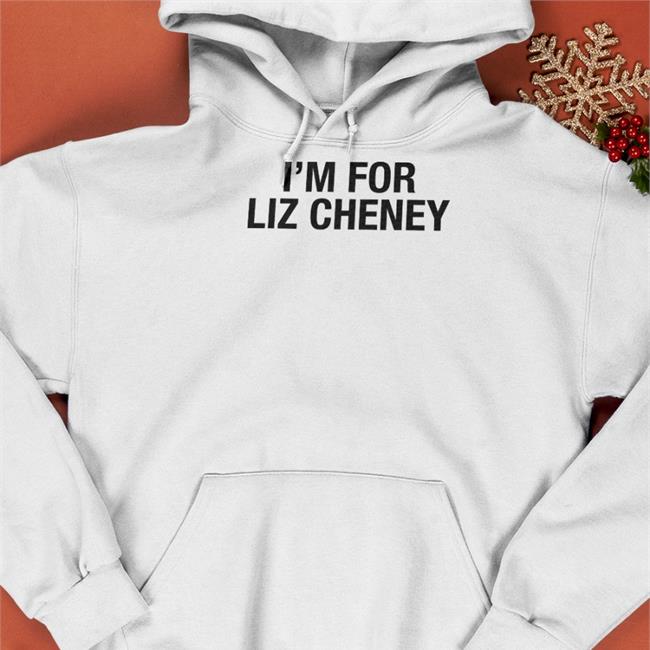 Funny I'm For Liz Cheney Shirt