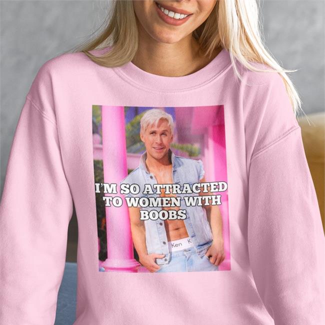 I'm So Attracted To Women With Boobs Sweatshirt