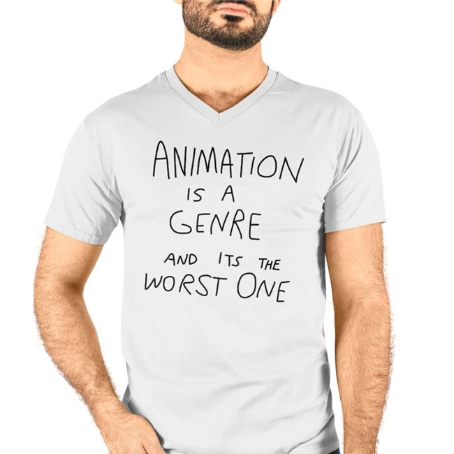 Jonni Phillips Animation Is A Genre And Its The Worst One Tees