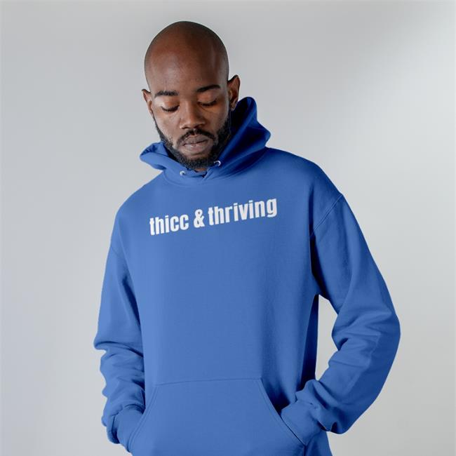 Thicc And Thriving Sweatshirt