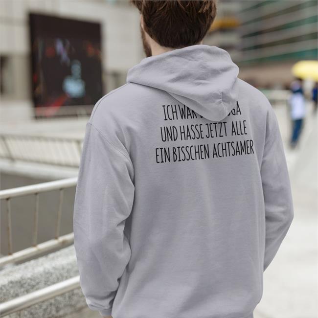 Ich War Beim Yoga Und Hasse Jetzt Alle Ein Bisschen Achtsamer Shirt