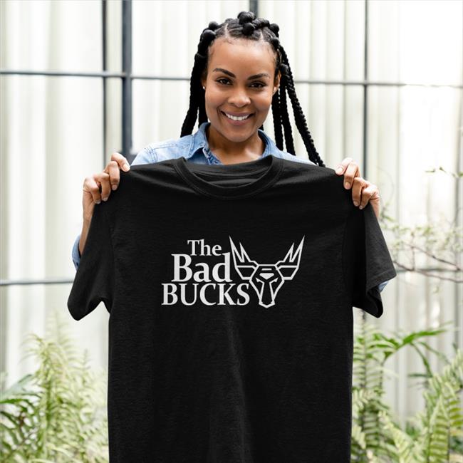 Bad Bucks T Shirts Let's Go The Bad Bucks Shirt