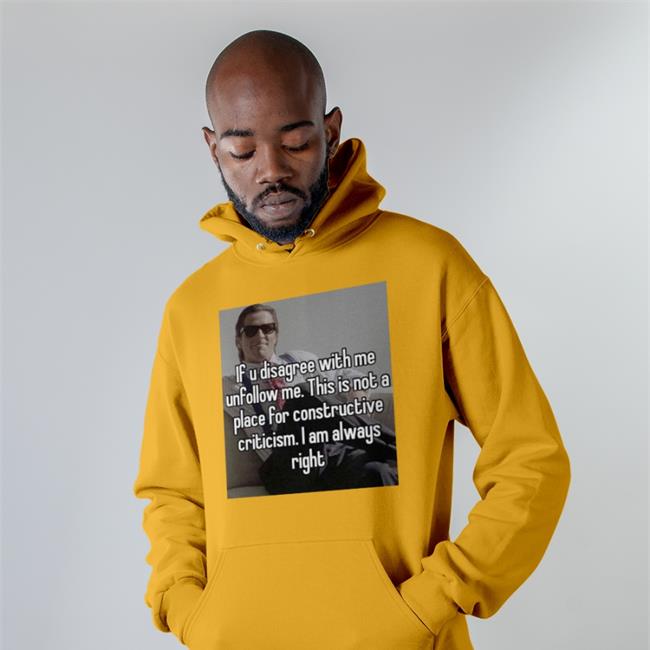 Quotes That Go Hard If U Disagree With Me Unfollow Me T Shirt