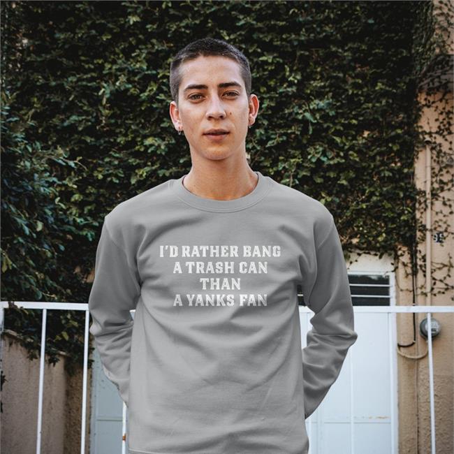 JillAllison71 I'd Rather Bang A Trash Can Than A Yankees Fan Long Sleeve Tee Shirt