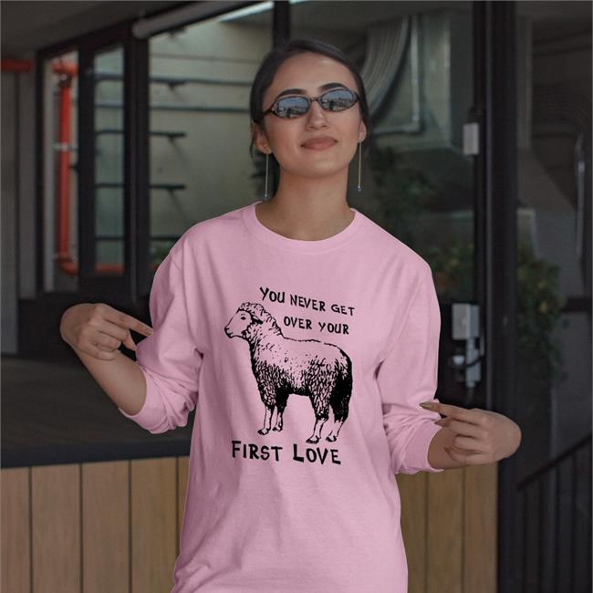 You Never Get Over Your First Love Shirts