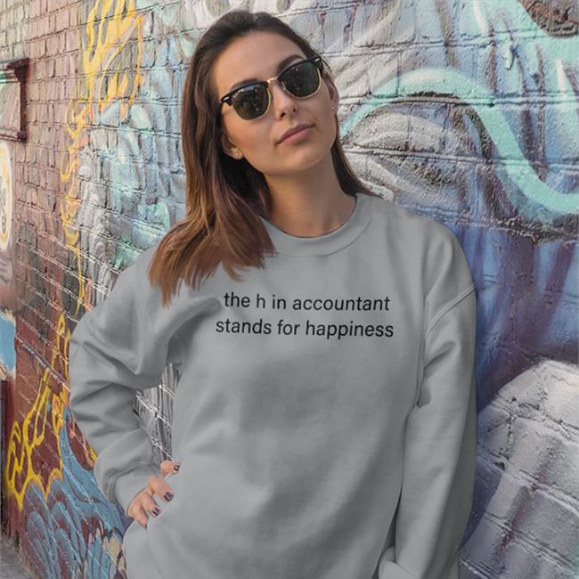 Taxtwitter The H In Accountant Stands For Happiness Shirt Michael Michael The H In Accountant Stands For Happiness T Shirts Taxtwitter