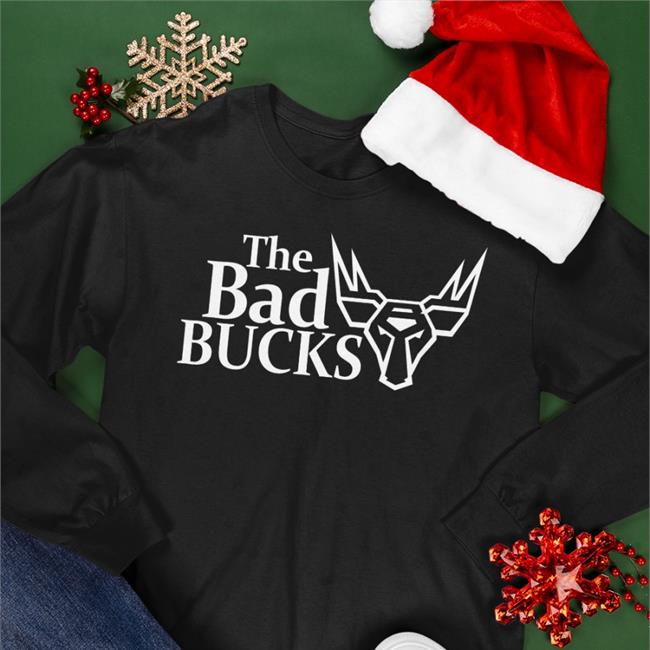 The Bad Bucks T Shirt
