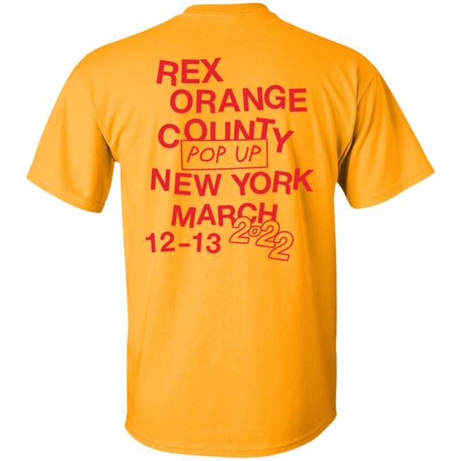 Rex Orange County Pop Up New York March 12-13 2022 Shirt Rex Orange County Store I Like Ny Shirt Rex Orange County Pop Up New York March 12-13 2022 Shirt Rex Orange County Store I Like Ny Shirt