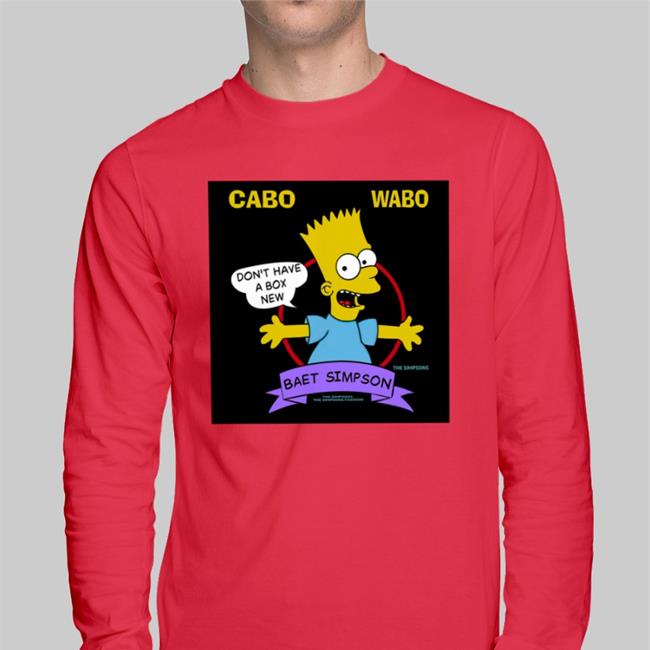Cabo Wabo Don't Have A Box New Baet Simpson Sweatshirt